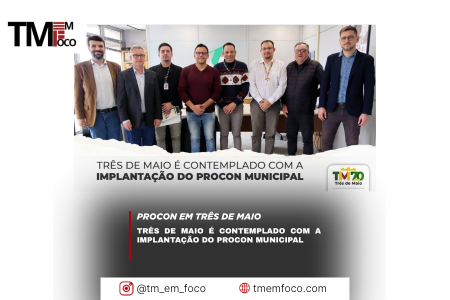 Três de Maio é contemplado com a implantação do Procon Municipal