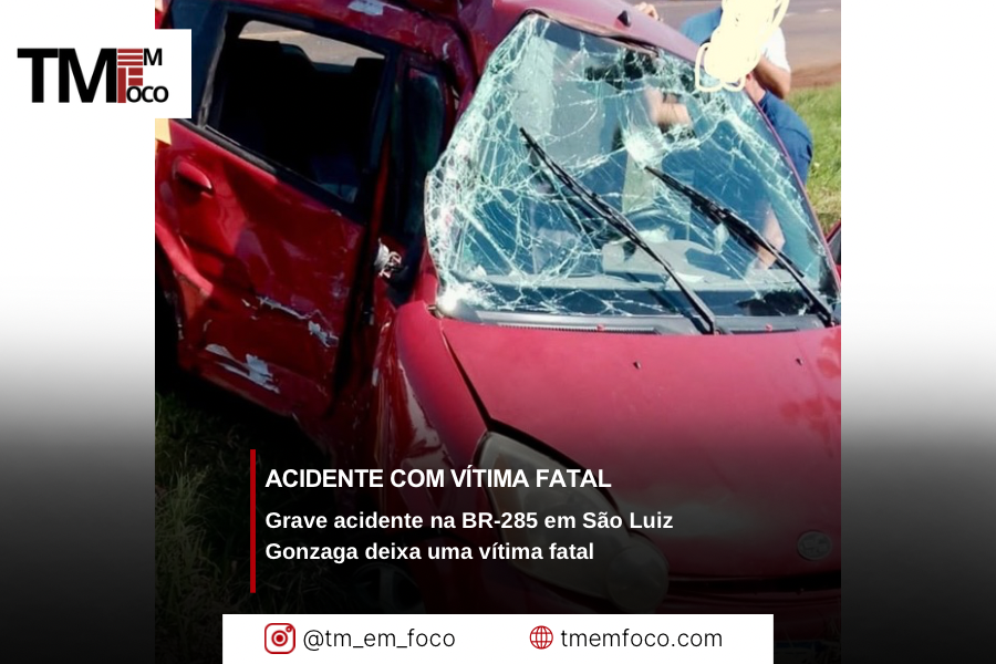 Grave acidente na BR-285 em São Luiz Gonzaga deixa uma vítima fatal