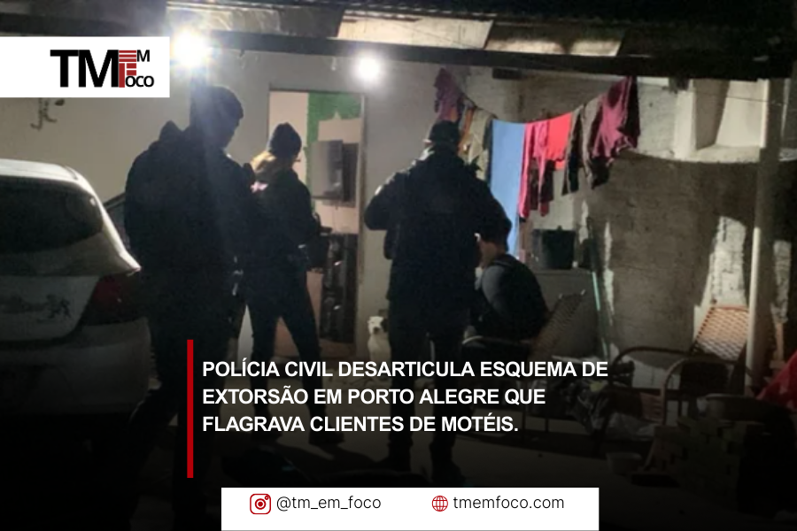 Operação Segredo de Alcova desarticula esquema de extorsão com flagrantes em motéis de Porto Alegre