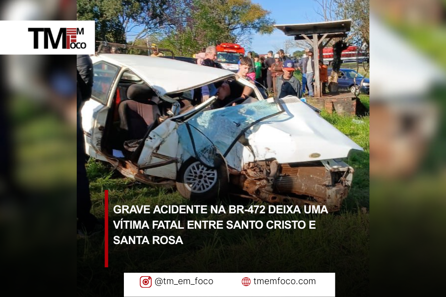 Grave acidente na BR-472 deixa uma vítima fatal entre Santo Cristo e Santa Rosa