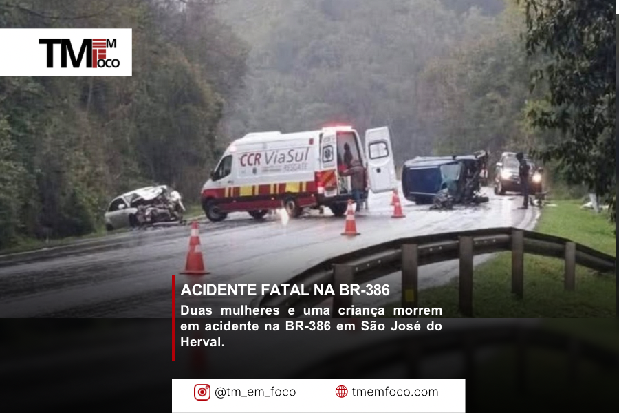 Duas mulheres e uma criança morrem em acidente na BR-386 em São José do Herval