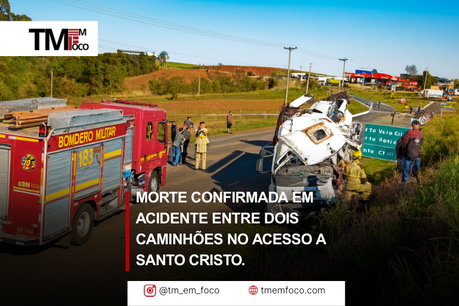 Morte confirmada no acidente entre dois caminhões no acesso a Santo Cristo