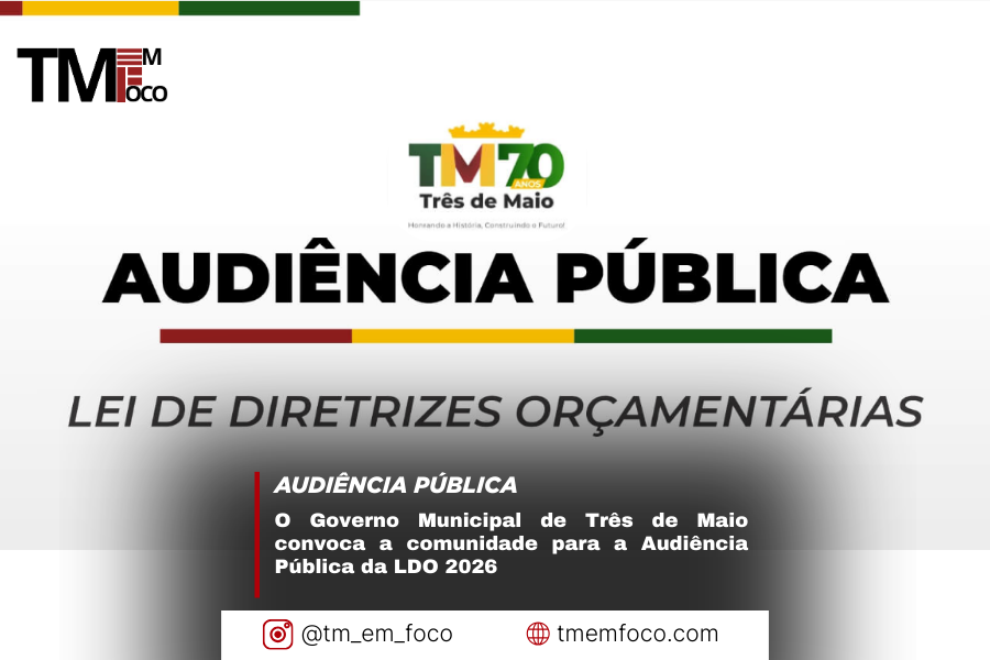 Três de Maio convoca a comunidade para Audiência Pública que irá discutir a Lei de Diretrizes Orçamentárias (LDO) para 2026